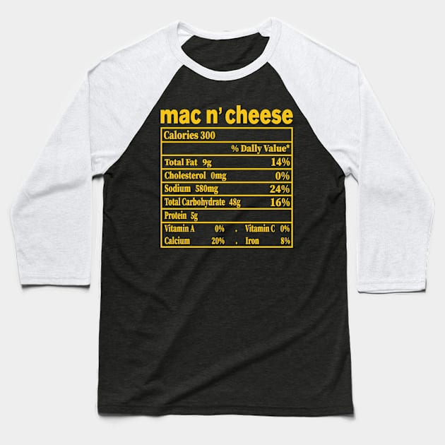 Mac and Cheese Nutrition Funny Thanksgiving Mac N' Cheese Baseball T-Shirt by smartrocket